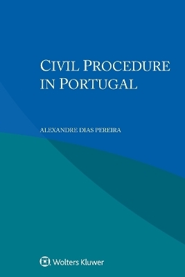 Civil Procedure in Portugal - Alexandre Dias Pereira