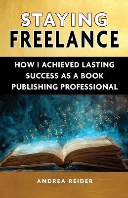 Staying Freelance - Andrea Reider