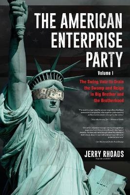 The American Enterprise Party Vol. 1 - Jerry Rhoads