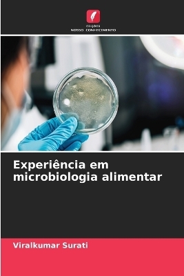 Experiência em microbiologia alimentar - Viralkumar Surati