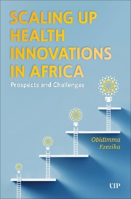 Scaling Up Health Innovations in Africa - Obidimma Ezezika