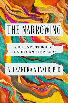 The Narrowing - Dr Alexandra Shaker