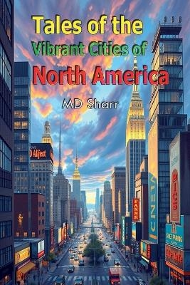 Tales of the Vibrant Cities of North America -  Sharr