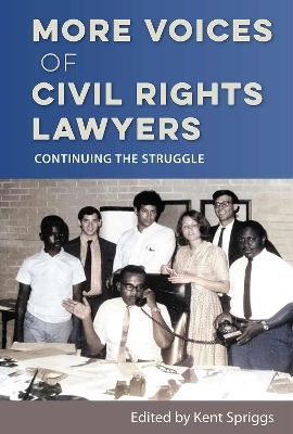 More Voices of Civil Rights Lawyers - Kent Spriggs