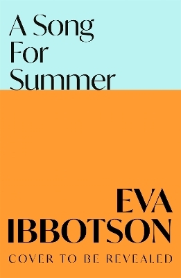 A Song for Summer - Eva Ibbotson