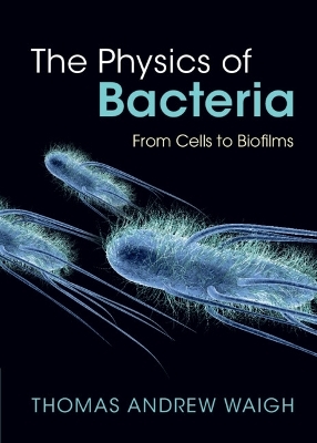 The Physics of Bacteria - Thomas Andrew Waigh