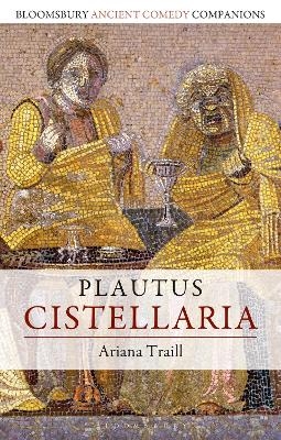 Plautus: Cistellaria - Professor Ariana Traill