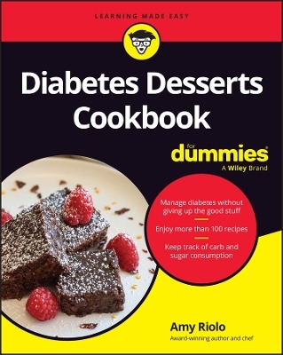 Diabetes Desserts Cookbook For Dummies - Amy Riolo