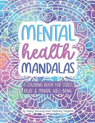 Mental Health Mandalas - Kelsey Downing