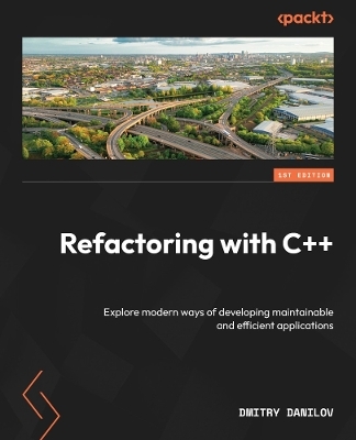 Refactoring with C++ - Dmitry Danilov