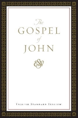 ESV Gospel of John