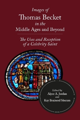 Images of Thomas Becket in the Middle Ages and Beyond - 