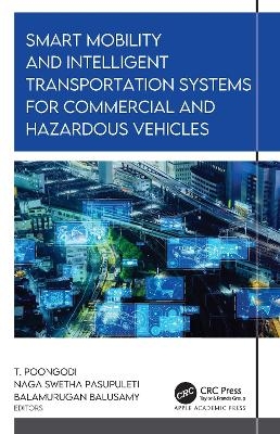 Smart Mobility and Intelligent Transportation Systems for Commercial and Hazardous Vehicles - 