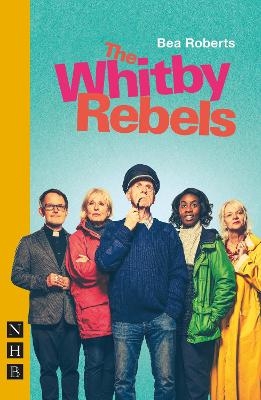 The Whitby Rebels - Bea Roberts