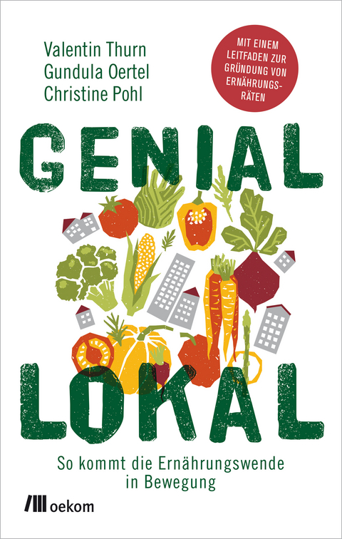 Genial lokal - Valentin Thurn, Gundula Oertel, Christine Pohl