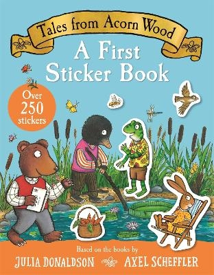 Tales From Acorn Wood: A First Sticker Book - Julia Donaldson