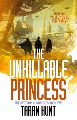 The Unkillable Princess - Taran Hunt