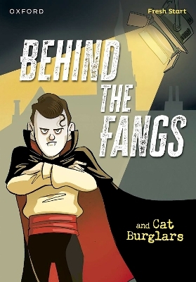 Read Write Inc. Fresh Start Readers: Book 15: Behind the Fangs & Cat Burglars - Lou Kuenzler