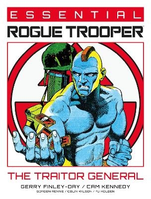 Essential Rogue Trooper: The Traitor General - Gerry Finley-Day, Gordon Rennie