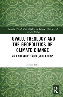 Tuvalu, Theology and the Geopolitics of Climate Change - Maina Vakafua Talia