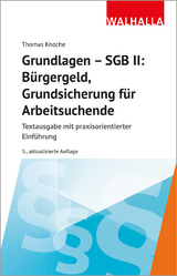 Grundlagen - SGB II: Bürgergeld, Grundsicherung für Arbeitsuchende - Knoche, Thomas