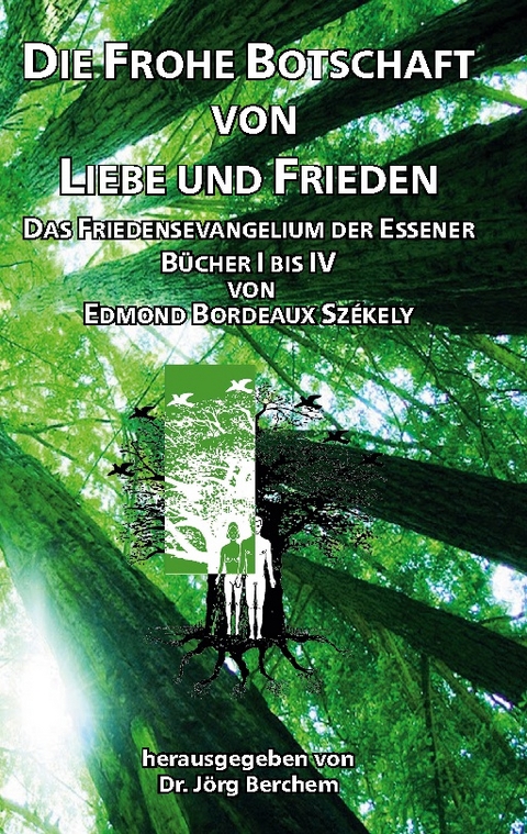 Die Frohe Botschaft von Liebe und Frieden - Edmond Bordeaux Székely