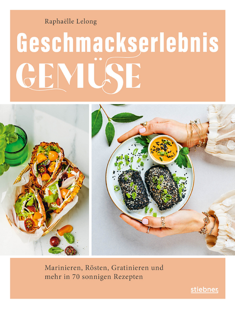 Geschmackserlebnis Gemüse - Raphaëlle Lelong