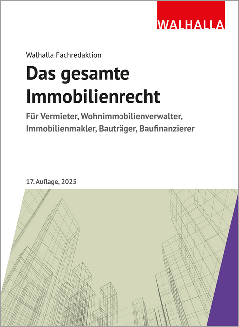 Das gesamte Immobilienrecht -  Walhalla Fachredaktion