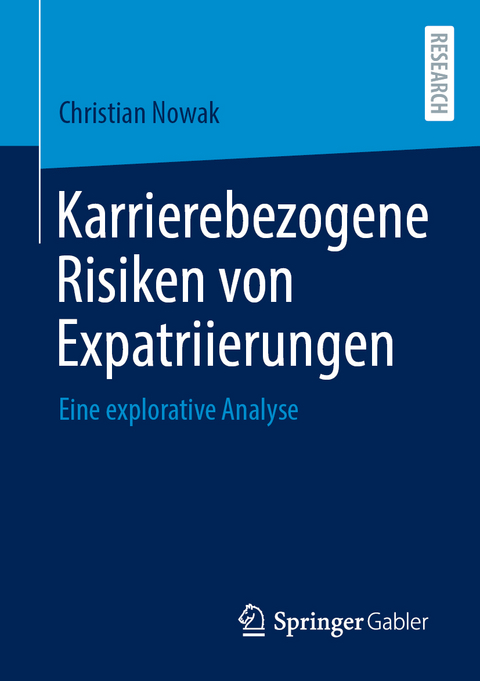 Karrierebezogene Risiken von Expatriierungen - Christian Nowak