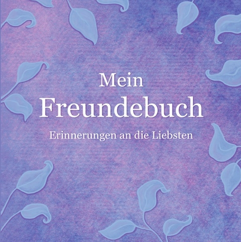 Mein Freundebuch - Leila Sauerwald