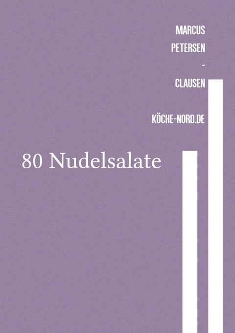 80 Nudelsalate - Marcus PC Petersen - Clausen