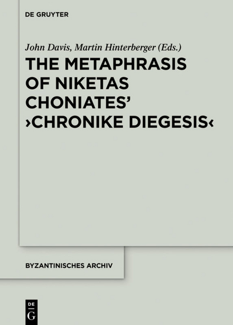 The Metaphrasis of Niketas Choniates’ ›History‹ - 