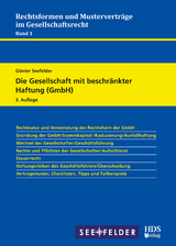 Die Gesellschaft mit beschränkter Haftung (GmbH) - Günter Seefelder