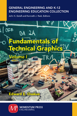 Fundamentals of Technical Graphics, Volume I -  Edward E. Osakue