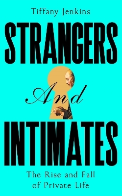 Strangers and Intimates - Tiffany Jenkins