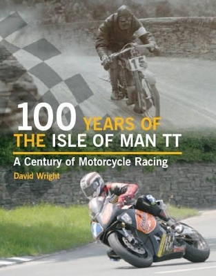 100 Years of the Isle of Man TT - David Wright