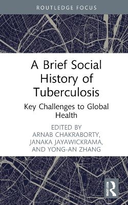 A Brief Social History of Tuberculosis - 