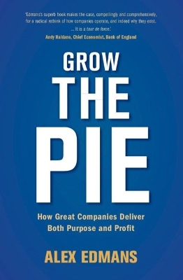 Grow the Pie - Alex Edmans