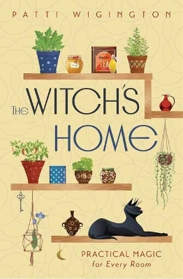 The Witch's Home - Patti Wigington