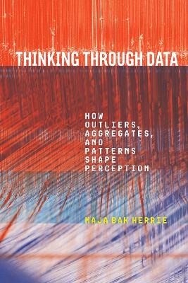 Thinking Through Data - Maja Bak Herrie