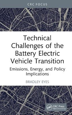 Technical Challenges of the Battery Electric Vehicle Transition - Bradley Eyes