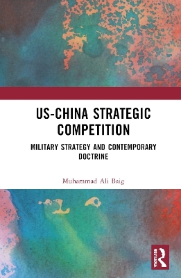 US-China Strategic Competition - Muhammad Ali Baig