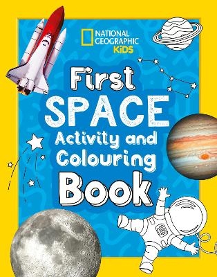 First Space Activity and Colouring Book -  National Geographic Kids