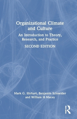 Organizational Climate and Culture - Mark G. Ehrhart, Benjamin Schneider, William H. Macey