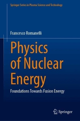 Physics of Nuclear Energy - Francesco Romanelli