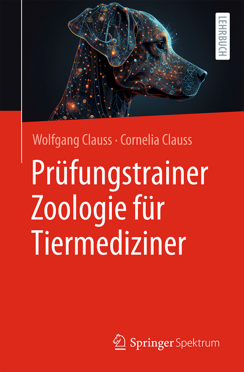 Prüfungstrainer Zoologie für Tiermediziner - Wolfgang Clauss, Cornelia Clauss