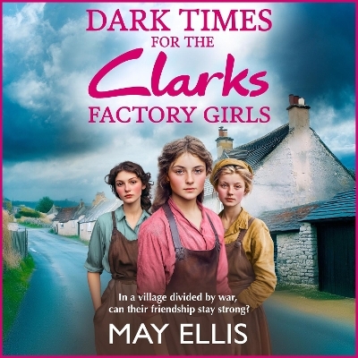 Dark Times for the Clarks Factory Girls - May Ellis