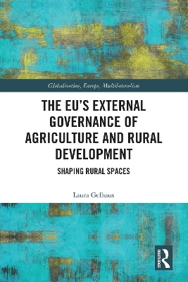 The EU’s External Governance of Agriculture and Rural Development - Laura Gelhaus