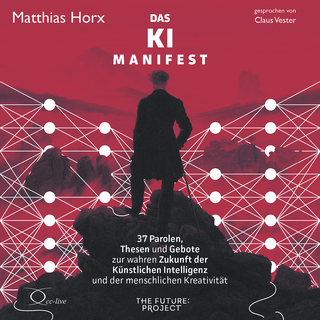 Das KI-Manifest - Matthias Horx; Claus Vester