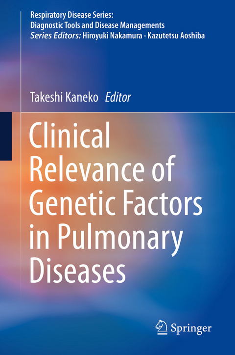 Clinical Relevance of Genetic Factors in Pulmonary Diseases - 